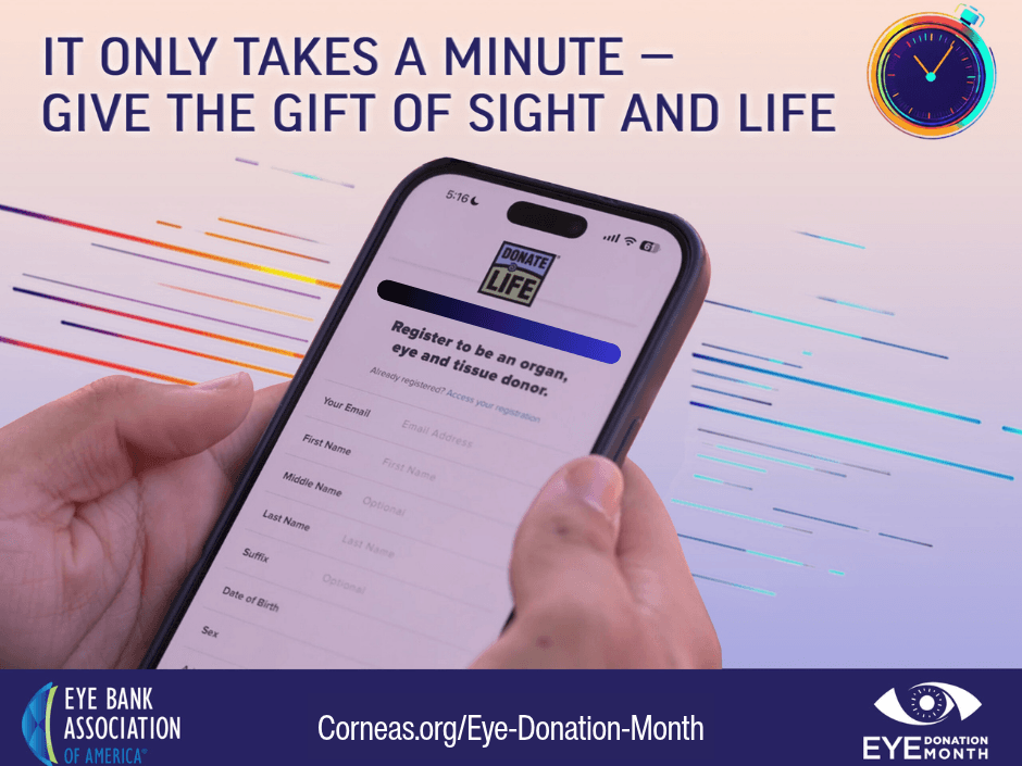 It only takes a minute. Give the gift of sight and life. A phone showing donor registration.